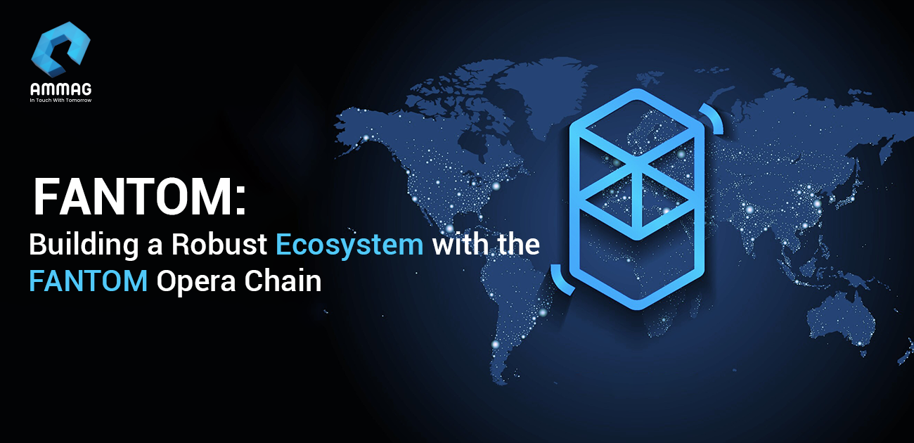 
                                    FANTOM-building-a-robust-ecosystem-with-the-FANTOM-opera-chain
        