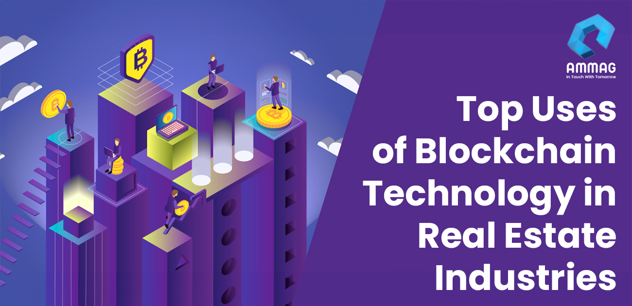 Top Use of Blockchain Technology in Real Estate Industries