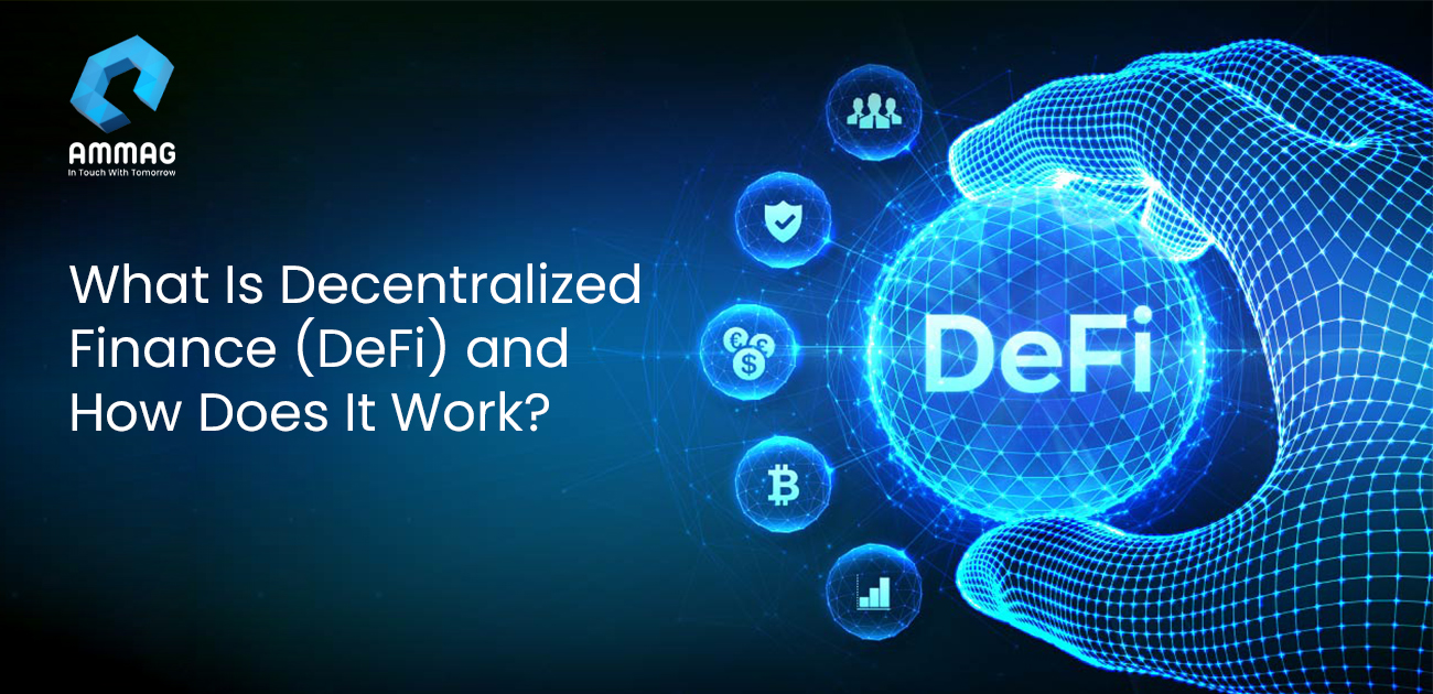 What Is Decentralized Finance (DeFi) and How Does It Work