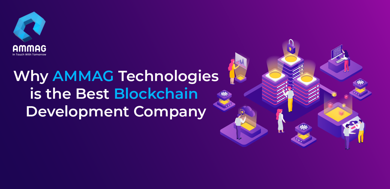Why-AMMAG-Technologies-is-the-Best-Blockchain-Development-Company