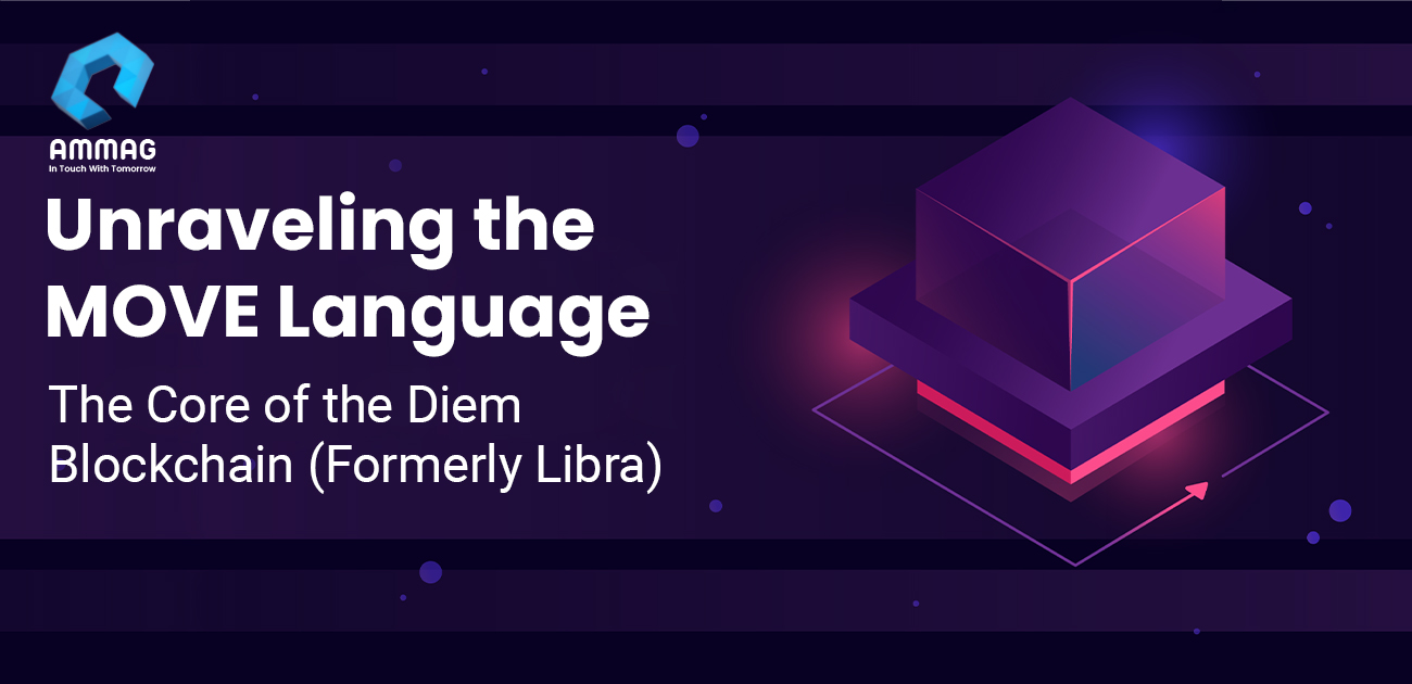 unraveling-the-move-language-the-core-of-the-diem-blockchain
        