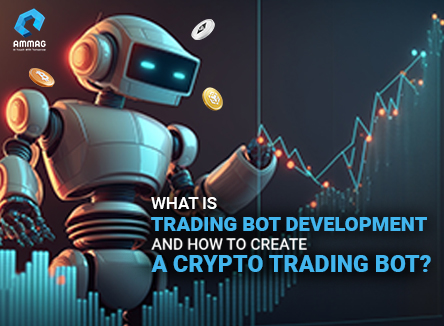 What is Trading Bot Development and How to Create a Crypto Trading Bot